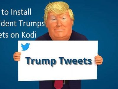 How to Install President Trumps Tweets on Kodi
