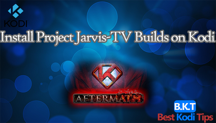How to Install Project Jarvis-TV Builds on Kodi 17 Krypton