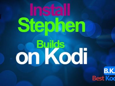 how to install Stephen builds on kodi 17 krypton