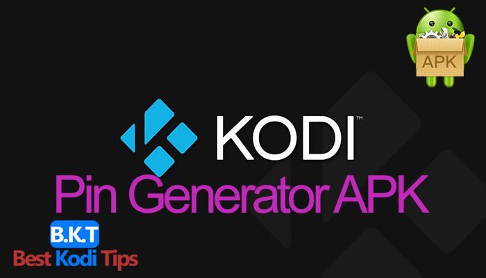 How to Install Kodi Pin Generator Android APK