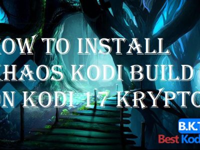 How to Install Khaos Kodi Build on Kodi 17 Krypton