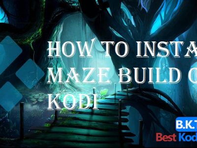 How to Install Maze Build on Kodi
