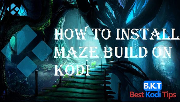 How to Install Maze Build on Kodi