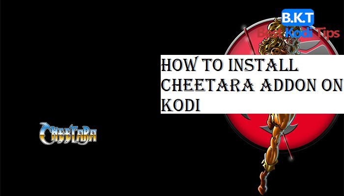 How to Install Cheetara Addon on Kodi
