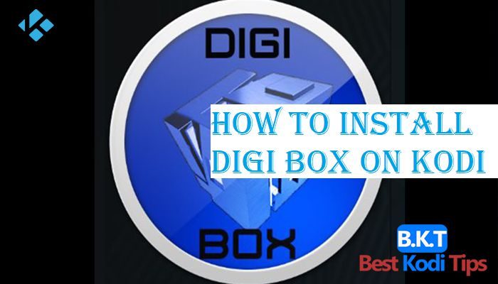 How to Install Digi Box on Kodi