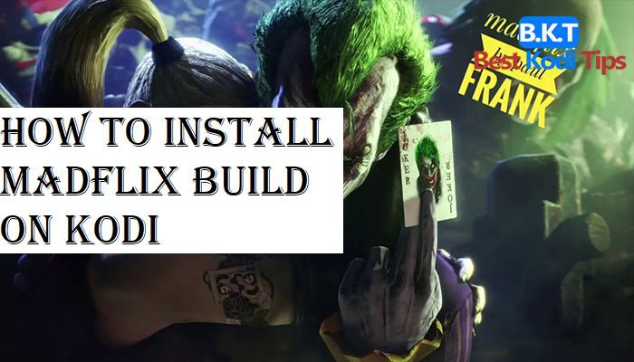How to Install Madflix Build on Kodi