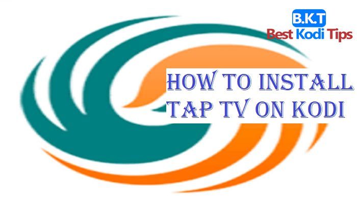 How to Install Tap TV on Kodi