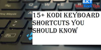 Kodi Keyboard Shortcuts You Should Know