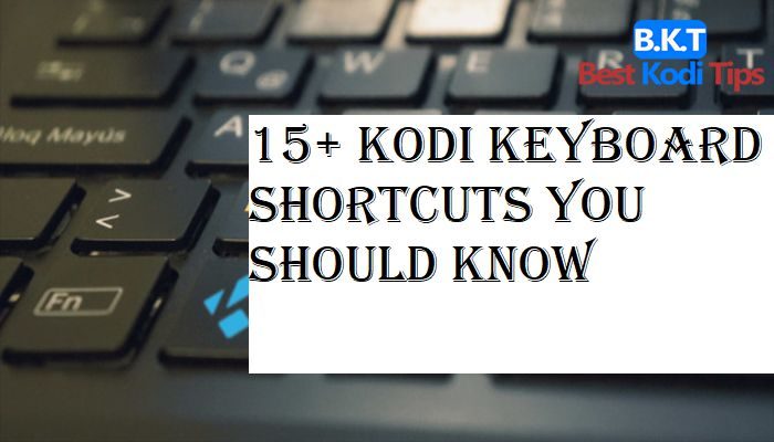 Kodi Keyboard Shortcuts You Should Know