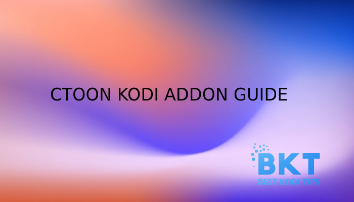 How to Install Ctoon Addon on Kodi