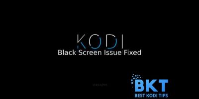 How to Fix Kodi Black Screen Issue and What are the Reasons Behind It