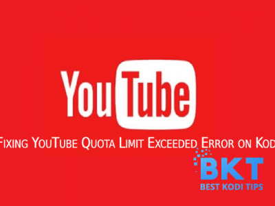 Fix Kodi Error YouTube Daily Quota Limit Exceeded with Different Methods
