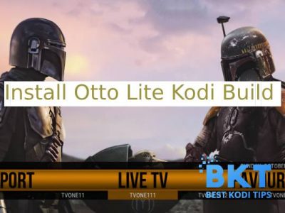 How to Install Otto Lite Kodi Build on Android, Fire TV, FireStick...