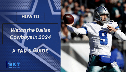 How to Watch the Dallas Cowboys