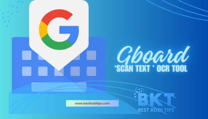 New Gboard OCR Feature Rolling Out for Android, Bringing Easier Text Scanning