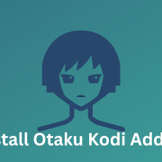 How to Install Otaku Kodi Addon for Anime Content