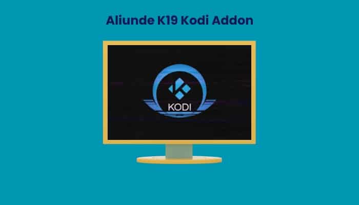 How to Install Aliunde K19 addon on Kodi 21 Omega