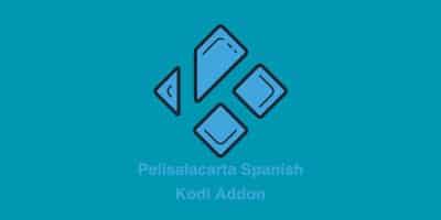 How to Install Pelisalacarta Kodi Addon for Spanish TV Shows and movies