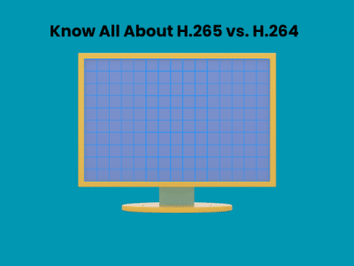 H.264 vs. H.265 - A Comparison & Key Differences to Know